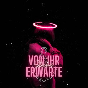 Von Ihr Erwarte (Explicit)