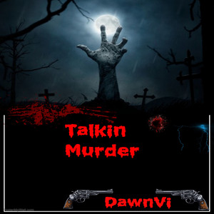 Talkin Murder (Explicit)