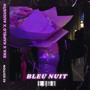 BLEU NUIT II (feat. AUGU5TH) (Remix)
