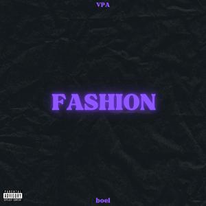 Fashion (feat. VPA) [Explicit]