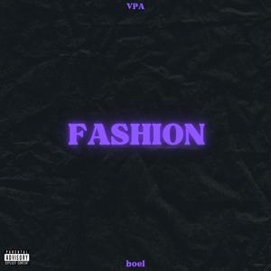 Fashion (feat. VPA) (Explicit)