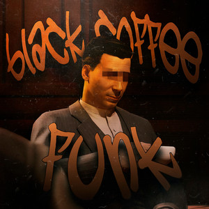 BLACK COFFEE FUNK (Ultra Slowed)