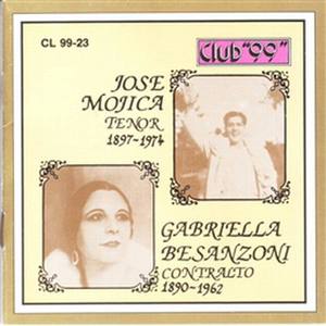 Jose Mojica, Tenor 1897 - 1974 & Gabriella Besanzoni, Contralto 1890 - 1946