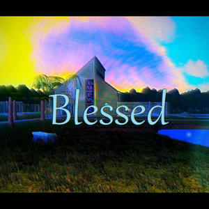 Blessed (Explicit)