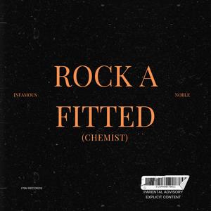 Rock a Fitted (Chemist) [Explicit]