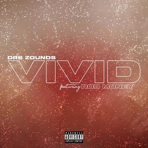 Vivid (feat. Rod Money) (Explicit)