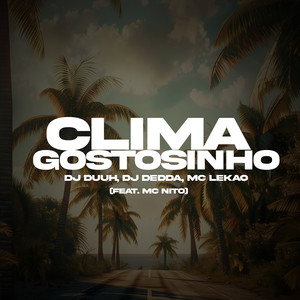 CLIMA GOSTOSINHO (Explicit)