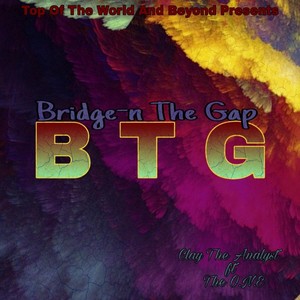 Bridge 'n the Gap (feat. The O.N.E) [Explicit]