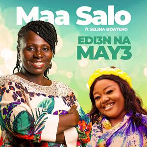 Edi3n na may3 (feat. Selina Boateng)