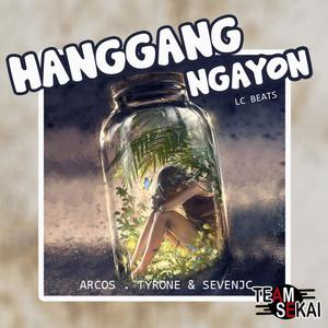 Hanggang Ngayon (feat. Tyrone & Arcos)