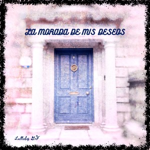 La morada de mis deseos