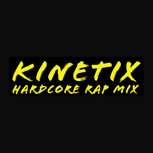 Kinetix Hardcore Rap Mix (Club Mix)