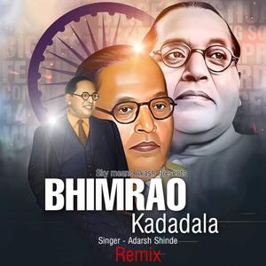 Bhimrao Kadadala (feat. Adarsh shinde) (Remix)