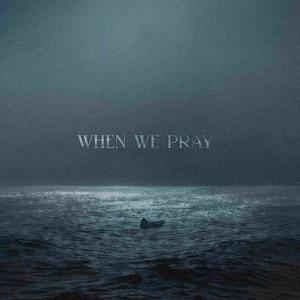 When We Pray (feat. Alegra Garcia)