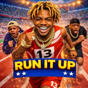 Run It Up (Explicit)