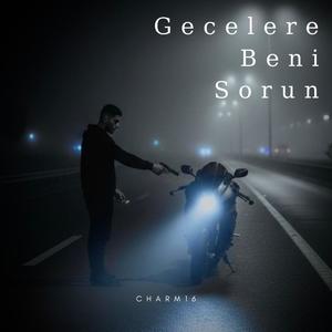 Gecelere Beni Sorun (Explicit)