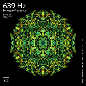 639 Hz Connecting Relationships