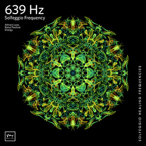 Miracle Tones - 639 Hz Attract Love & Raise Positive Energy