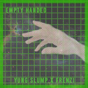 Empty Handed(feat. Frenzi Vader) (Explicit)