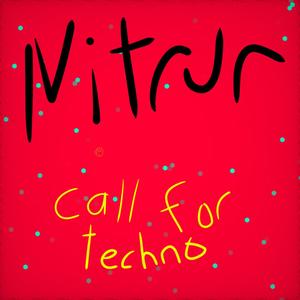 Call For Techno