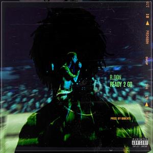 Ready To Go (RTG) (Explicit)