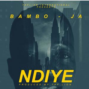 Ndiye(feat. Bambo-ja)