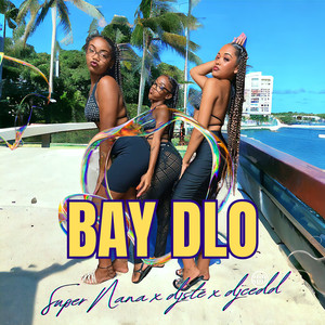 BAY DLO (Explicit)