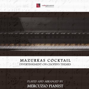 Mazurkas Cocktail (Divertissement on Chopin's Themes)