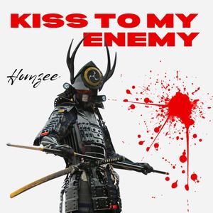 Kiss to my enemies (feat. Kao Denero)