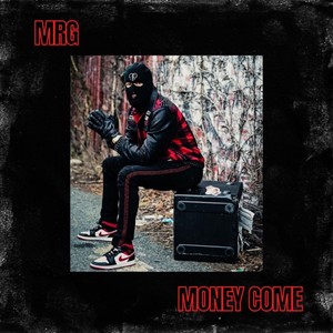 Money Come (Explicit)