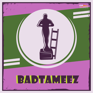 Badtameez (Original Motion Picture Soundtrack)