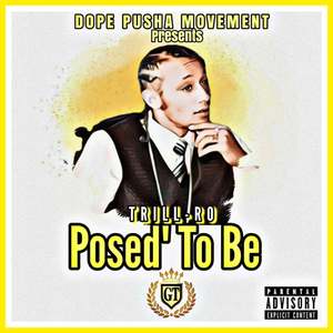 Posed' To Be (Explicit)