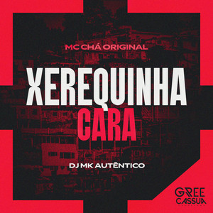 Xerequinha Cara (Explicit)