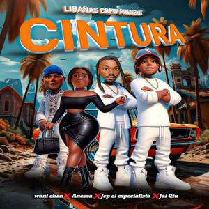 Cintura (feat. Wani Chan, Anessa, JCP El Espcialista & Jai Qiu)