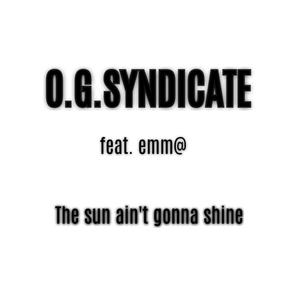 The sun ain't gonna shine (feat. emm@)