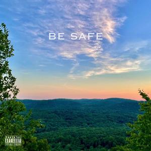 be safe (Explicit)