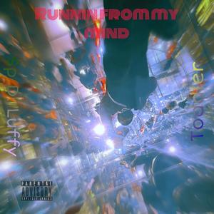 Runnin from my mind (Explicit)