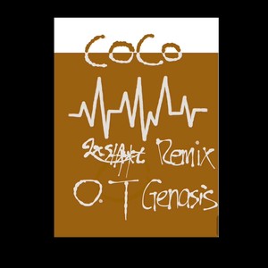 CoCo (L.K.L.S Remix|O.T Genasis)