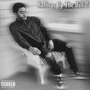 Halfway Up The Hill 2 (Explicit)