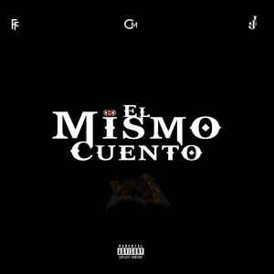 El Mismo Cuento (Explicit)