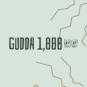 Gudda 1,000 (Explicit)