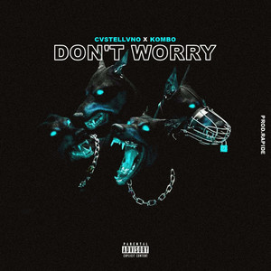 Don't Worry (Explicit)