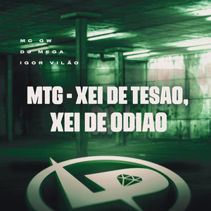 Mtg - Xei de Tesão, Xei de Odião (Explicit)