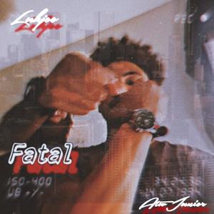 Fatal (feat. AtwJunior) (Explicit)