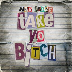 Take Yo ***** (Explicit)