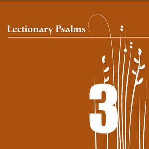 Lectionary Psalms, Vol. 3