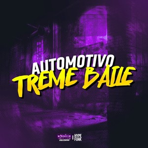 Automotivo Treme Baile (Explicit)