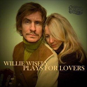 Willie Wisely Plays for Lovers