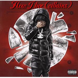 How I live (villains) [Explicit]