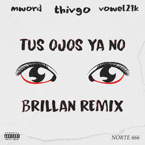 Tus Ojos Ya No Brillan (Remix) [Explicit]